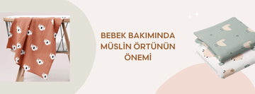 Bebek Bakımında Müslin Örtünün Önemi